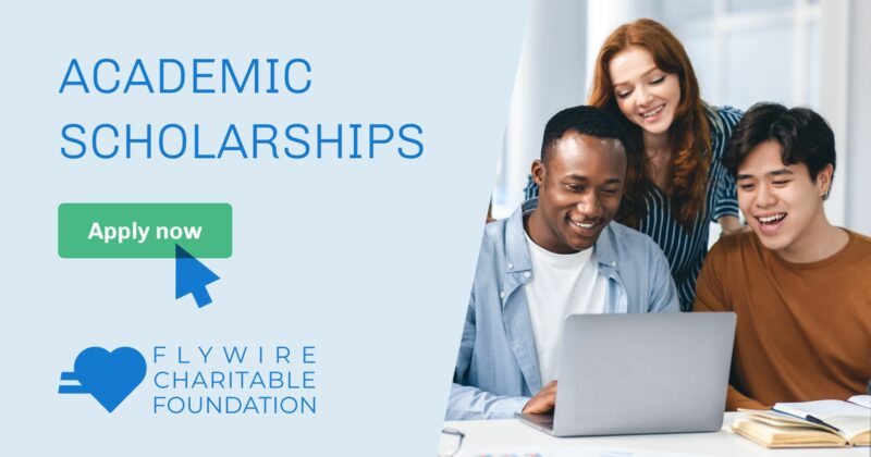 Flywire Charitable Foundation Academic Scholarship 2022 (up to $5,000)